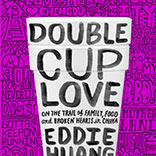 Book Issue: Eddie Huang’s Double Cup Love