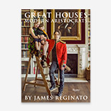 To Read: James Reginato’s Great Houses, Modern Aristocrats