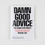Entrepreneur Issue: To Read, George Lois’ Damn Good Advice