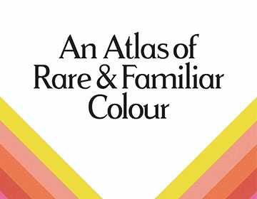 Spring 2018: To Read, An Atlas of Rare & Familiar Colour