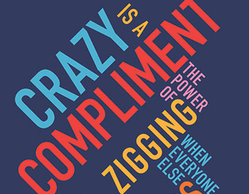 To Read: Linda Rottenberg’s Crazy is a Compliment