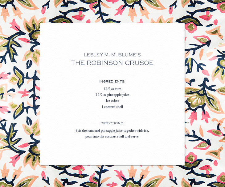 Recipe: Lesley M. M. Blume’s The Robinson Crusoe